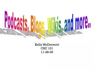Kelly McDermott CSC 101 11-28-06