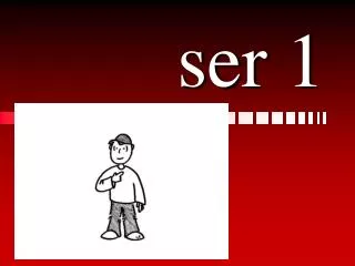 ser 1