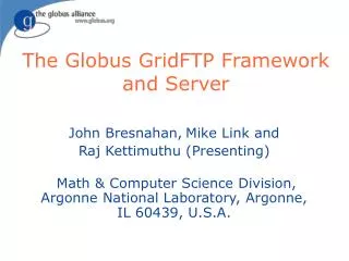 The Globus GridFTP Framework and Server