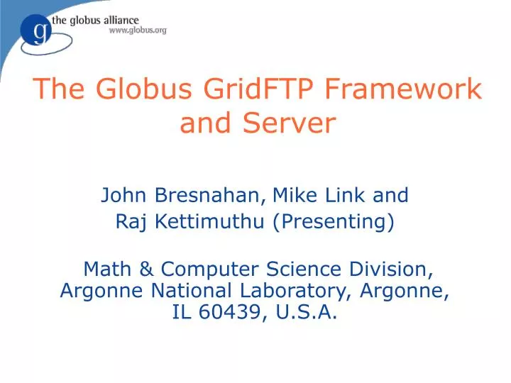 the globus gridftp framework and server