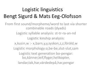 Logistic linguistics Bengt Sigurd &amp; Mats Eeg-Olofsson