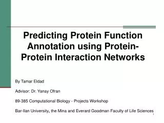 Predicting Protein Function Annotation using Protein-Protein Interaction Networks