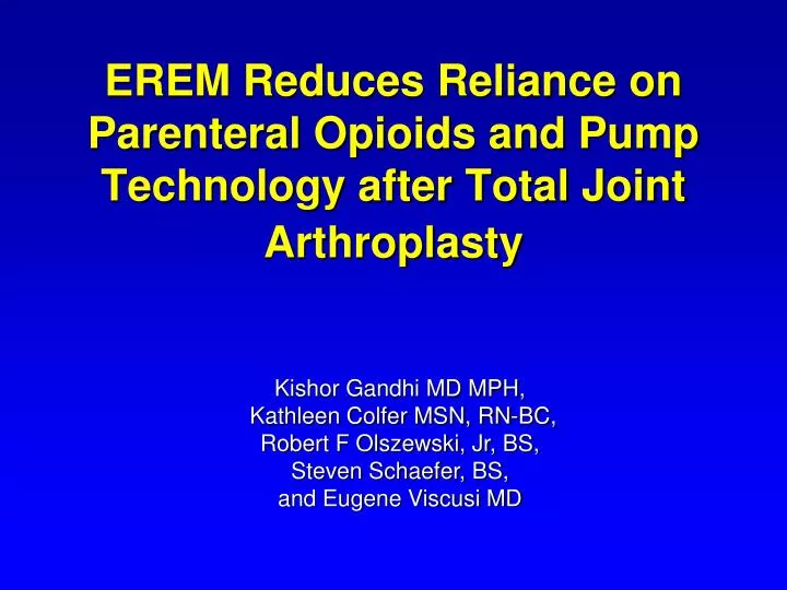 erem reduces reliance on parenteral opioids and pump technology after total joint arthroplasty