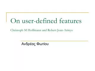 on user defined features christoph m hoffmann and robert joan arinyo