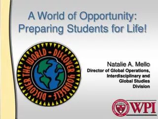 A World of Opportunity: Preparing Students for Life!