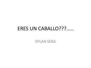 eres un caballo