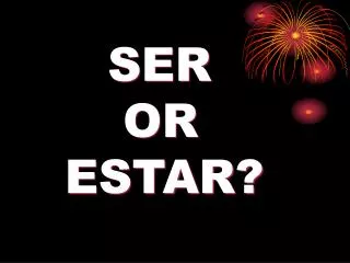 ser or estar