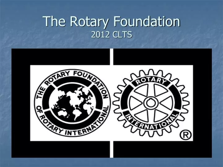 the rotary foundation 2012 clts