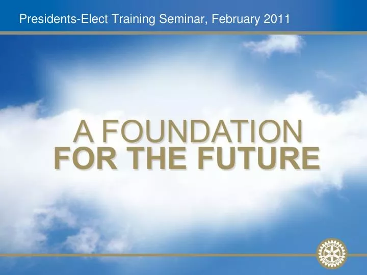 presidents elect training seminar february 2011