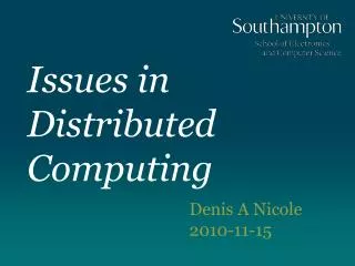 Issues in Distributed Computing