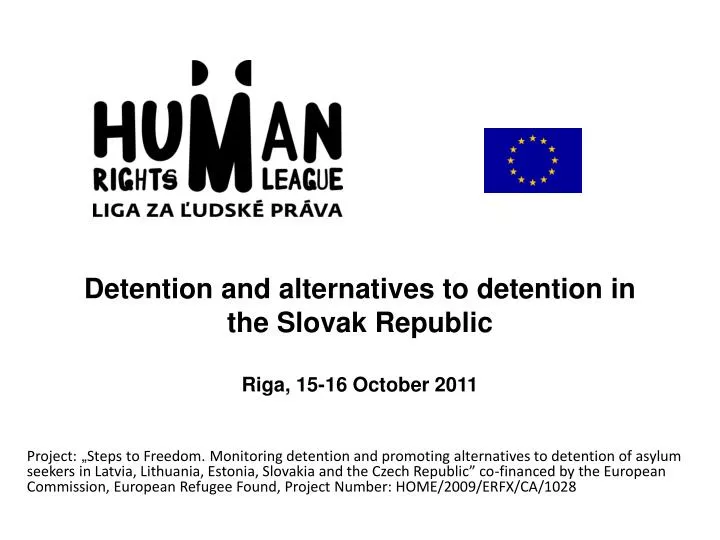 detention and alternatives to detention in the slovak republic riga 15 16 october 2011