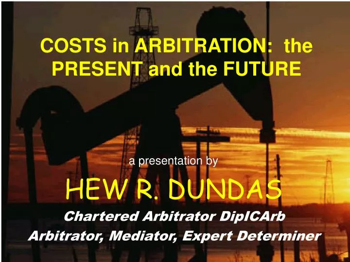 costs in arbitration the present and the future