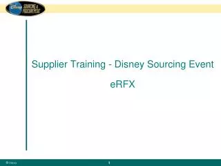 Supplier Training - Disney Sourcing Event eRFX