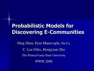 Probabilistic Models for Discovering E-Communities