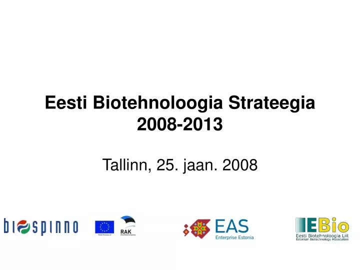 eesti biotehnoloogia strateegia 2008 2013