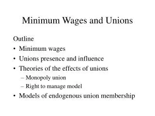 Minimum Wages and Unions