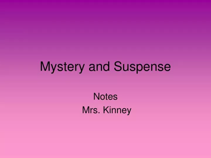 mystery and suspense