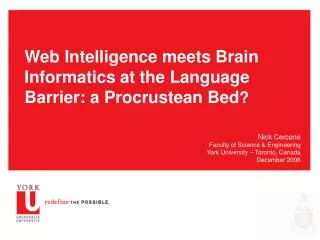 Web Intelligence meets Brain Informatics at the Language Barrier: a Procrustean Bed ?