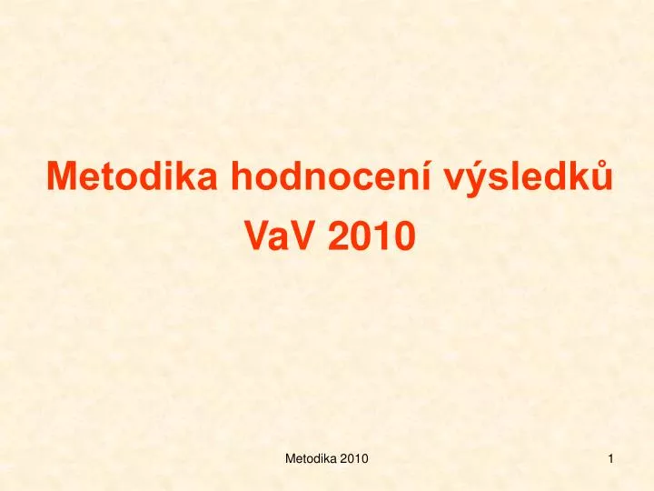 metodika hodnocen v sledk vav 2010