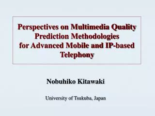 Nobuhiko Kitawaki University of Tsukuba, Japan