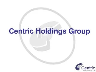 Centric Holdings Group