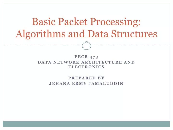 basic packet processing algorithms and data structures