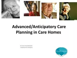Advanced/Anticipatory Care Planning in Care Homes