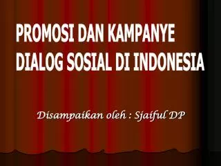 disampaikan oleh sjaiful dp
