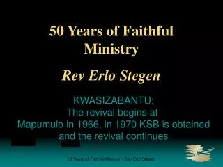 50 Years of Faithful Ministry Rev Erlo Stegen