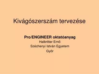 kiv g szersz m tervez se