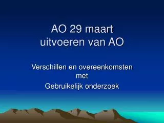 ao 29 maart uitvoeren van ao