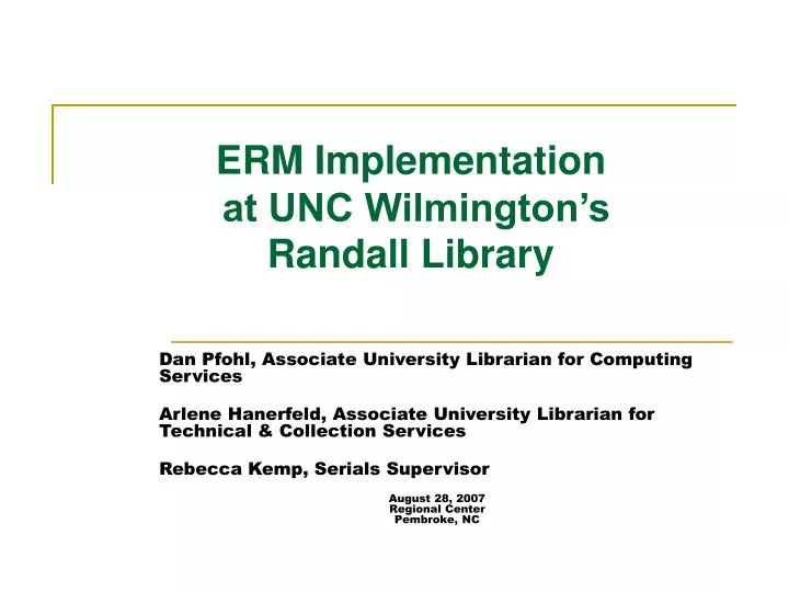 erm implementation at unc wilmington s randall library