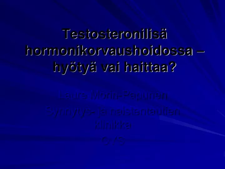 testosteronilis hormonikorvaushoidossa hy ty vai haittaa
