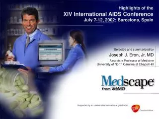 Highlights of the XIV International AIDS Conference July 7-12, 2002; Barcelona, Spain