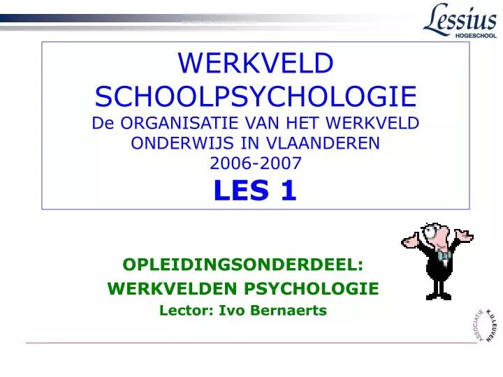 werkveld schoolpsychologie de organisatie van het werkveld onderwijs in vlaanderen 2006 2007 les 1