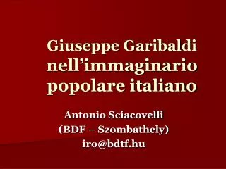 giuseppe garibaldi nell immaginario popolare italiano