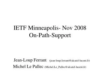 IETF Minneapolis- Nov 2008 On-Path-Support