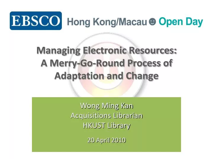 managing electronic resources a merry go round process of adaptation and change