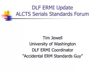 DLF ERMI Update ALCTS Serials Standards Forum