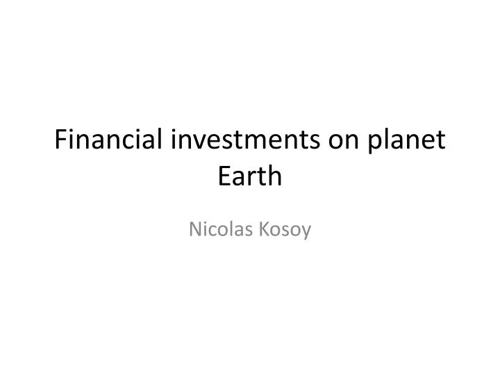financial investments on planet earth