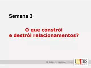 o que constr i e destr i relacionamentos