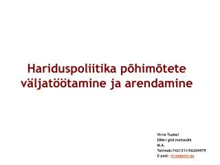 Hariduspoliitika põhimõtete väljatöötamine ja arendamine