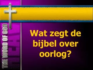 wat zegt de bijbel over oorlog
