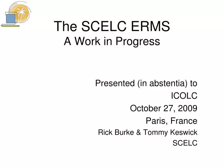 the scelc erms a work in progress