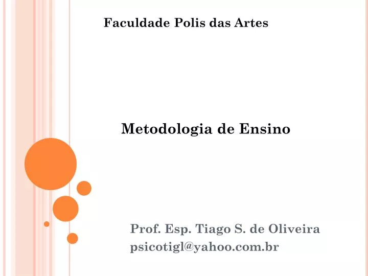 prof esp tiago s de oliveira psicotigl@yahoo com br