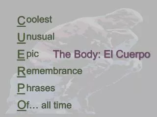 The Body: El Cuerpo