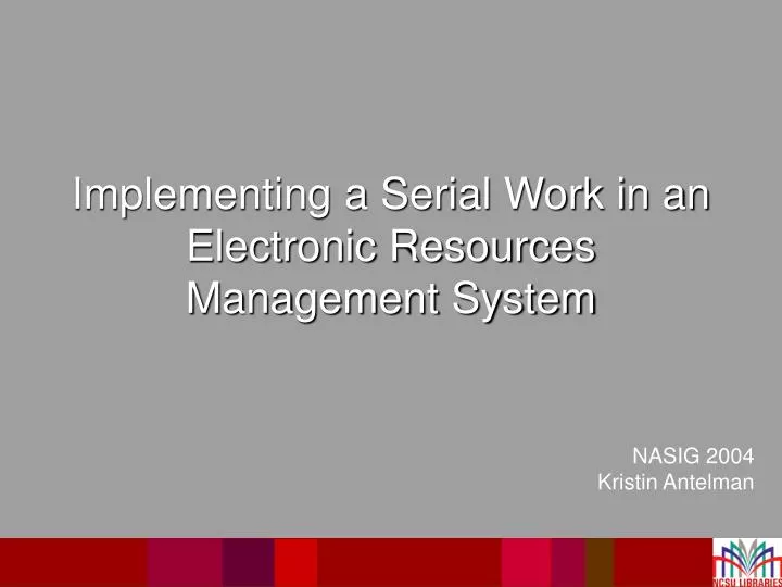 implementing a serial work in an electronic resources management system