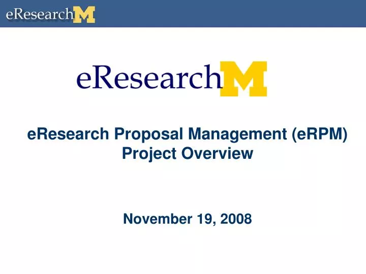 eresearch proposal management erpm project overview november 19 2008