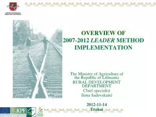 OVERVIEW OF 2007-2012 LEADER METHOD IMPLEMENTATION