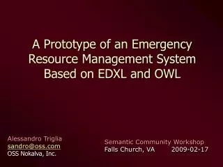 A Prototype of an Emergency Resource Management System Based on EDXL and OWL